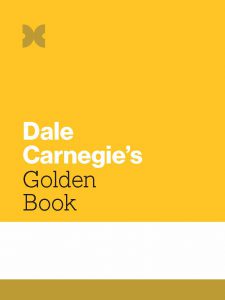 Dale Carnegie's Secrets of Success: The Golden Book