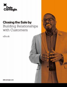 Closing the Sale by Building Relationships with Customers